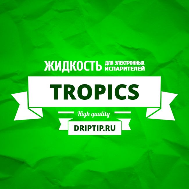 DripTip Tropics